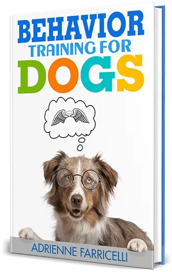 Behavior Training for Dogs bonus guide by Adrienne Farricelli